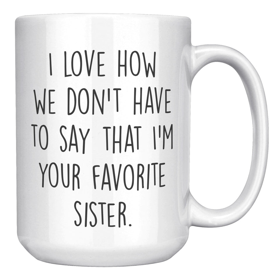 Favorite Sister Mug Options