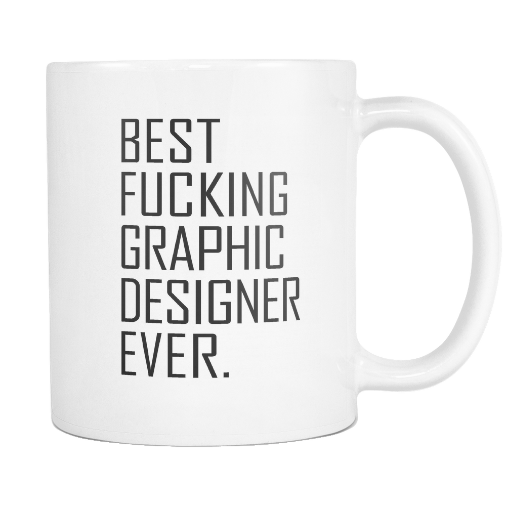 Best Fucking Graphic Designer Coffee Mug
