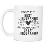 Best to Great Lithographer Coffee Mug