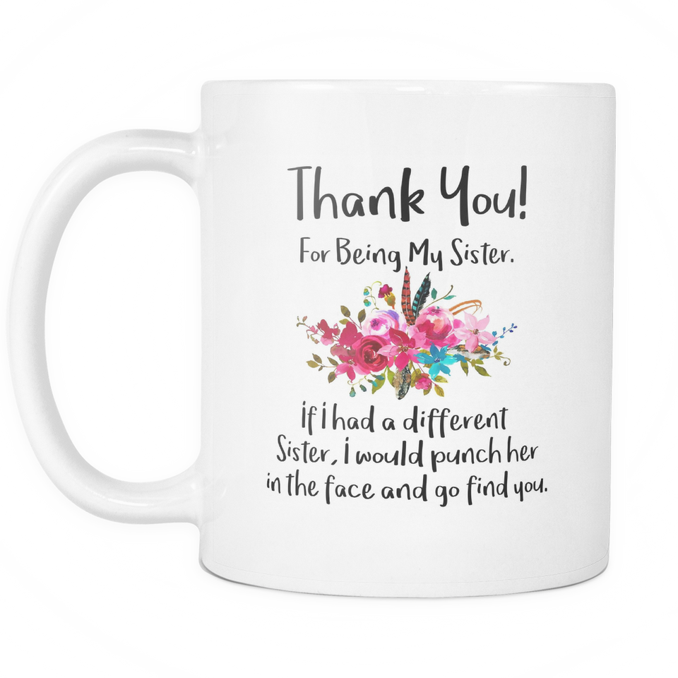 Thank You For Being My Sister Coffee Mug