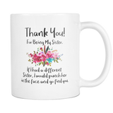 Thank You For Being My Sister Coffee Mug