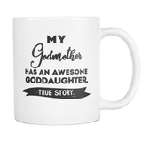 My Godmother Has an Awesome Goddaughter Mug