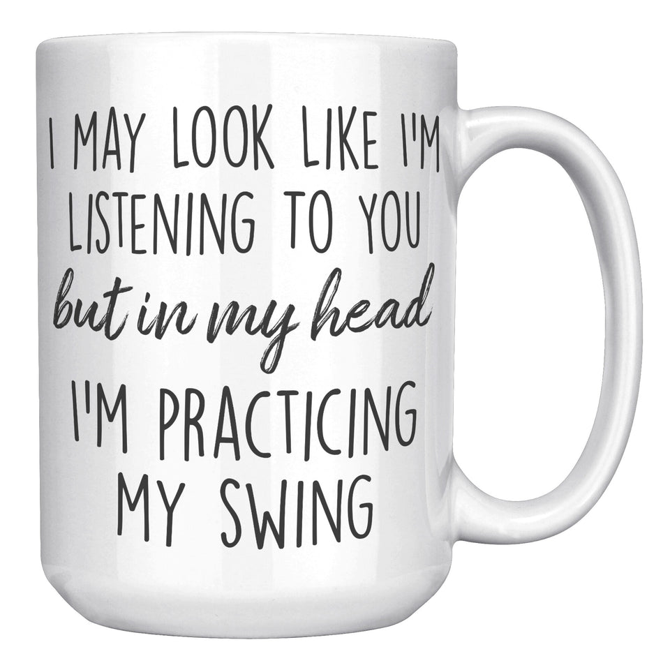 Golf Mug - Practicing My Swing