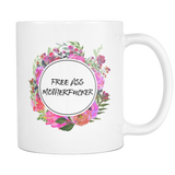 Free Ass Motherfucker - Funny Coffee Mug