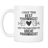 Best to Great Pharmacist Coffee Mug