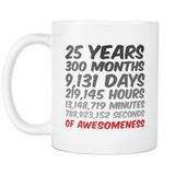 25 Years of Awesomeness Birthday or Anniversary Coffee Mug