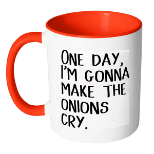 One Day I'm Going To Make The Onions Cry Accent Mug