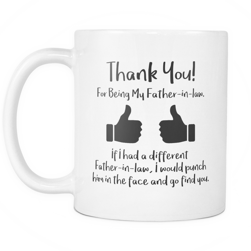 Thank You For Being My Father In Law Coffee Mug
