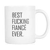 Best Fucking Fiance Ever Coffee Mug