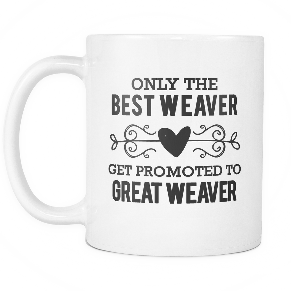 Best to Great Weaver Coffee Mug