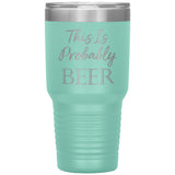 Probably Beer Tumbler