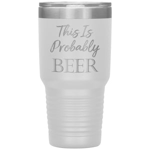 Probably Beer Tumbler