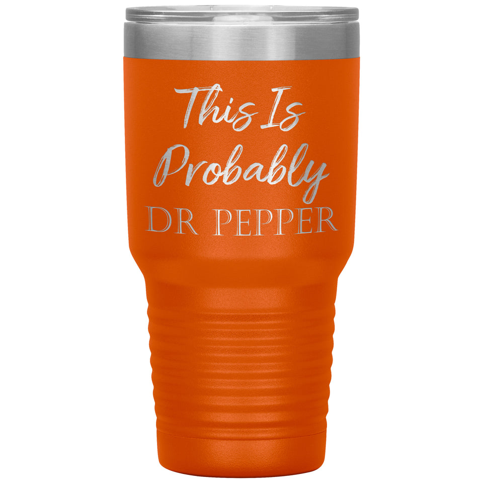 Probably Dr Pepper Tumbler