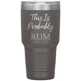 Probably Rum