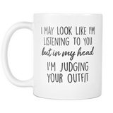 In My Head I'm Judging Your Outfit Mug