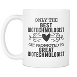 Best to Great Biotechnologist Coffee Mug