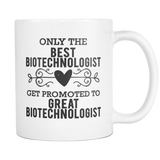 Best to Great Biotechnologist Coffee Mug