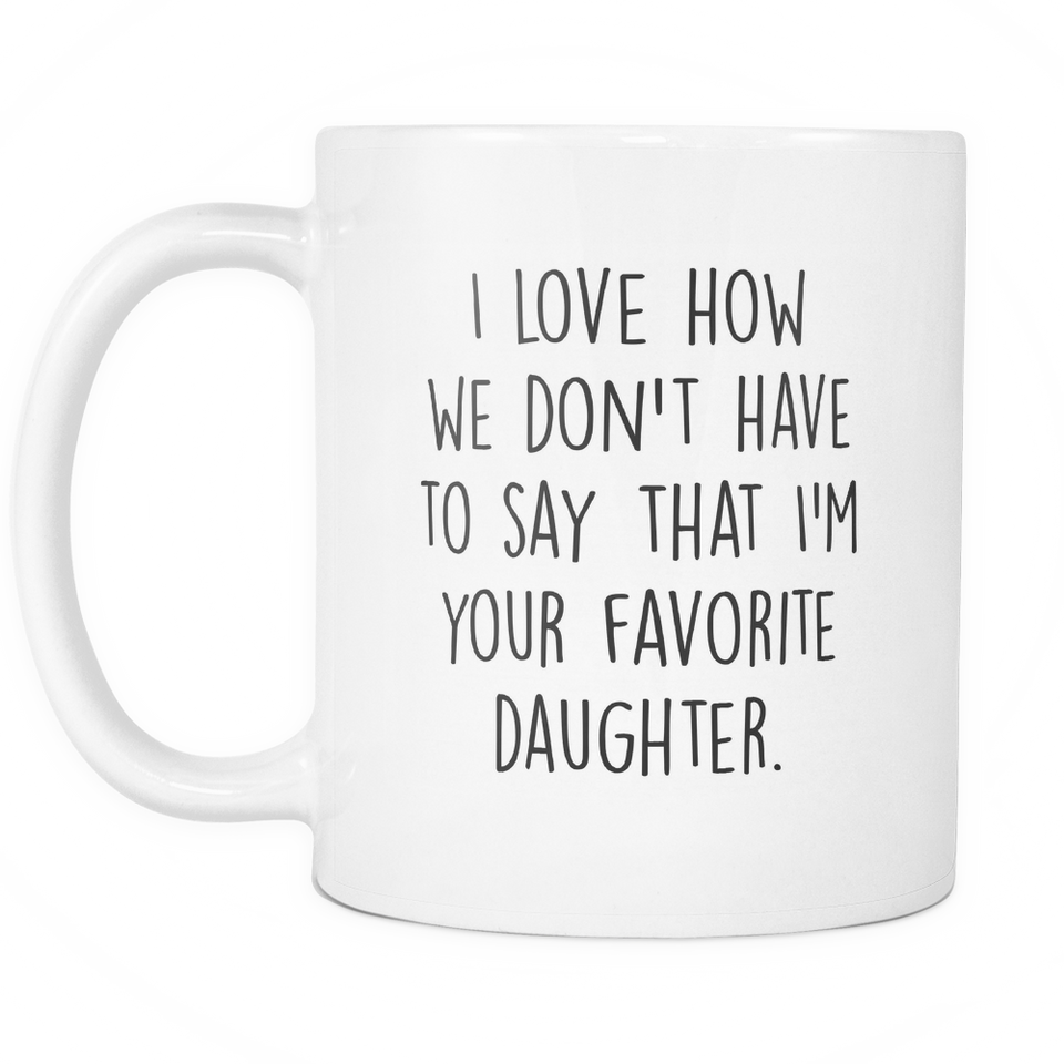 Favorite Daughter Coffee Mug