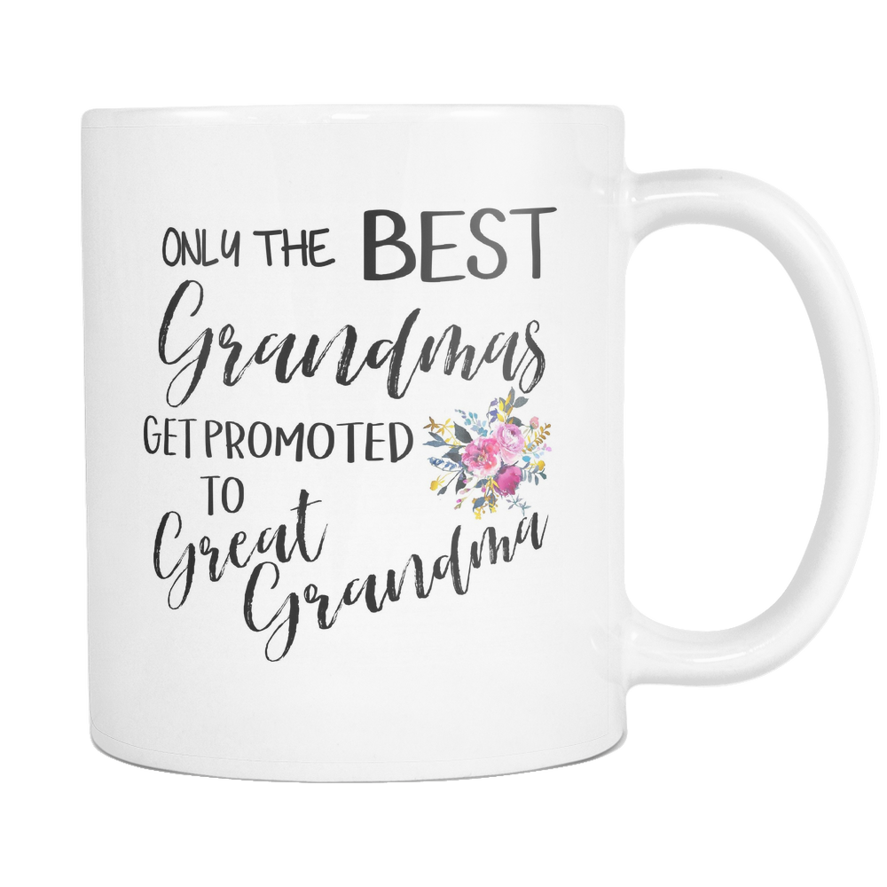 Best Grandmas to Great Grandma Coffee Mug