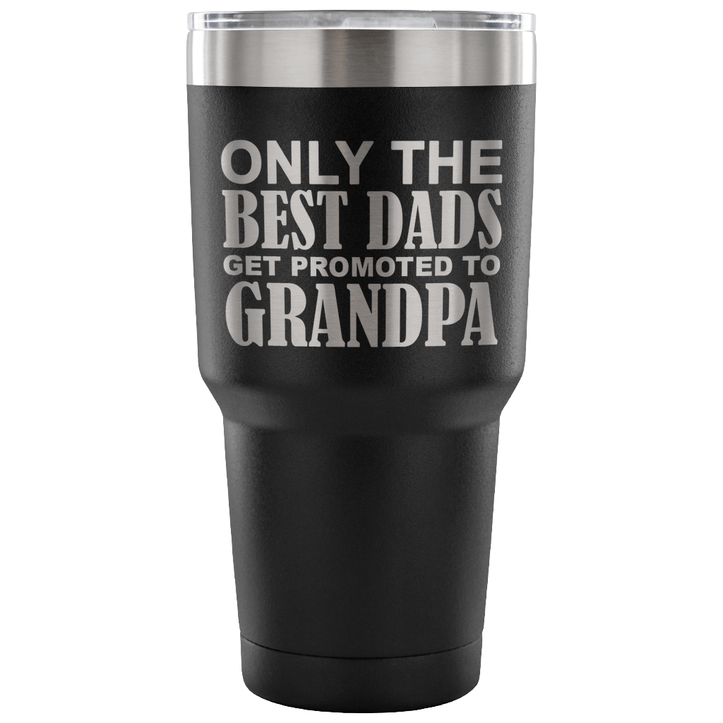 Only The Best Dads get Promoted To Grandpa Travel Mug