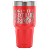 Only The Best Dads get Promoted To Grandpa Travel Mug