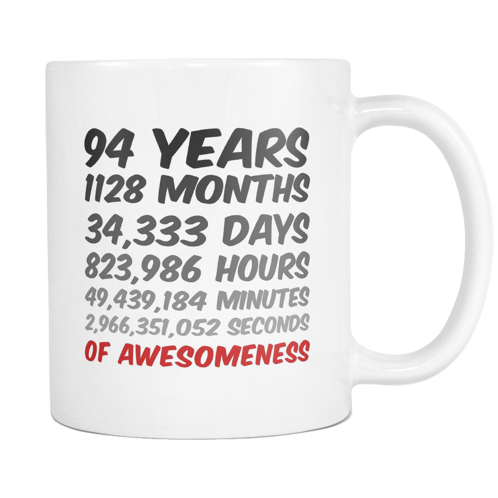 94 Years Birthday Coffee Mug or Anniversary Gift Idea