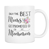 Best Moms to Mommom Coffee Mug