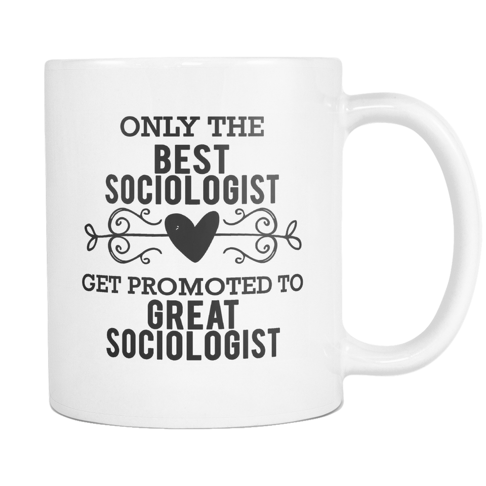 Best to Great Sociologist Coffee Mug