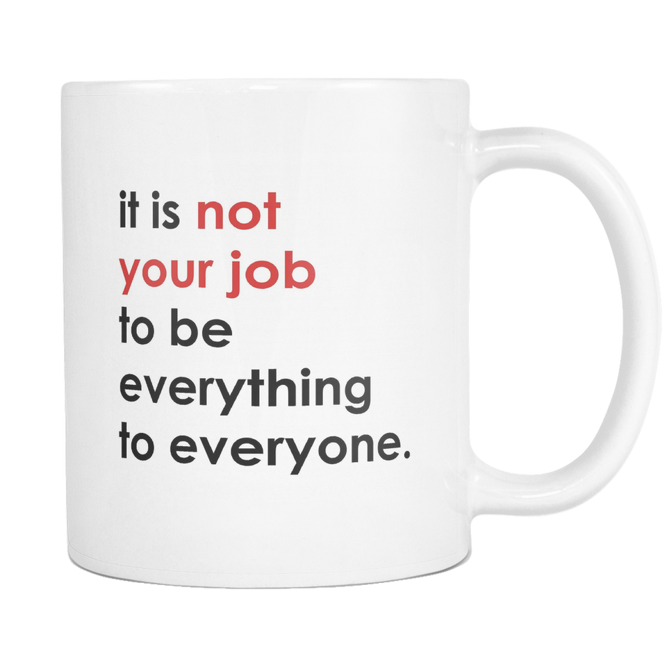 Not Your Job Coffee Mug