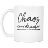 Chaos Coordinator Coffee Mug