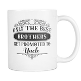 Best Brothers to Uncle Coffee Mug