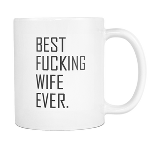 Best Fucking Wife Ever Coffee Mug
