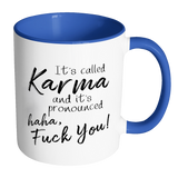 Its Called Karma Accent Coffee Mug