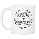 I almost Give A F*ck Coffee Mug