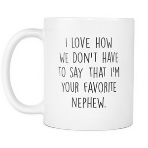 Your Favorite Nephew Coffee Mug