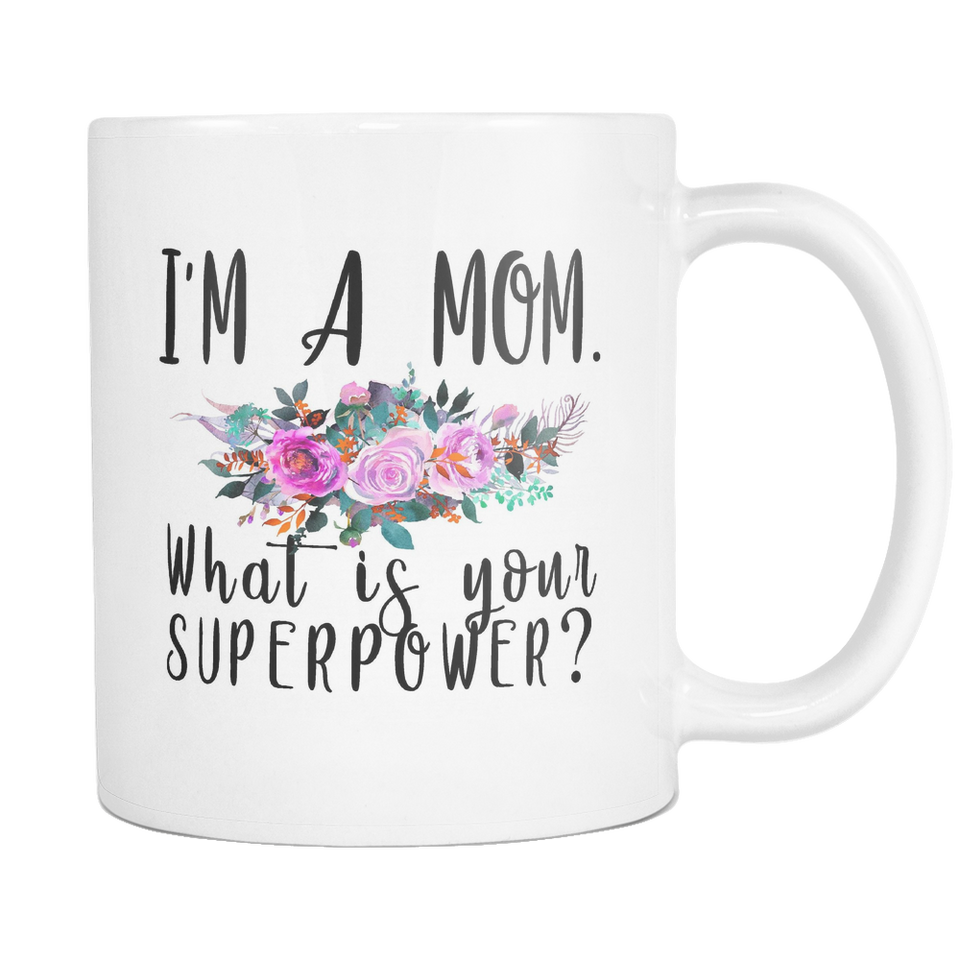 I'm a Mom Superpower Coffee Mug