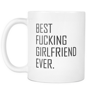 Best Fucking Girlfriend Ever Mug