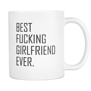 Best Fucking Girlfriend Ever Mug