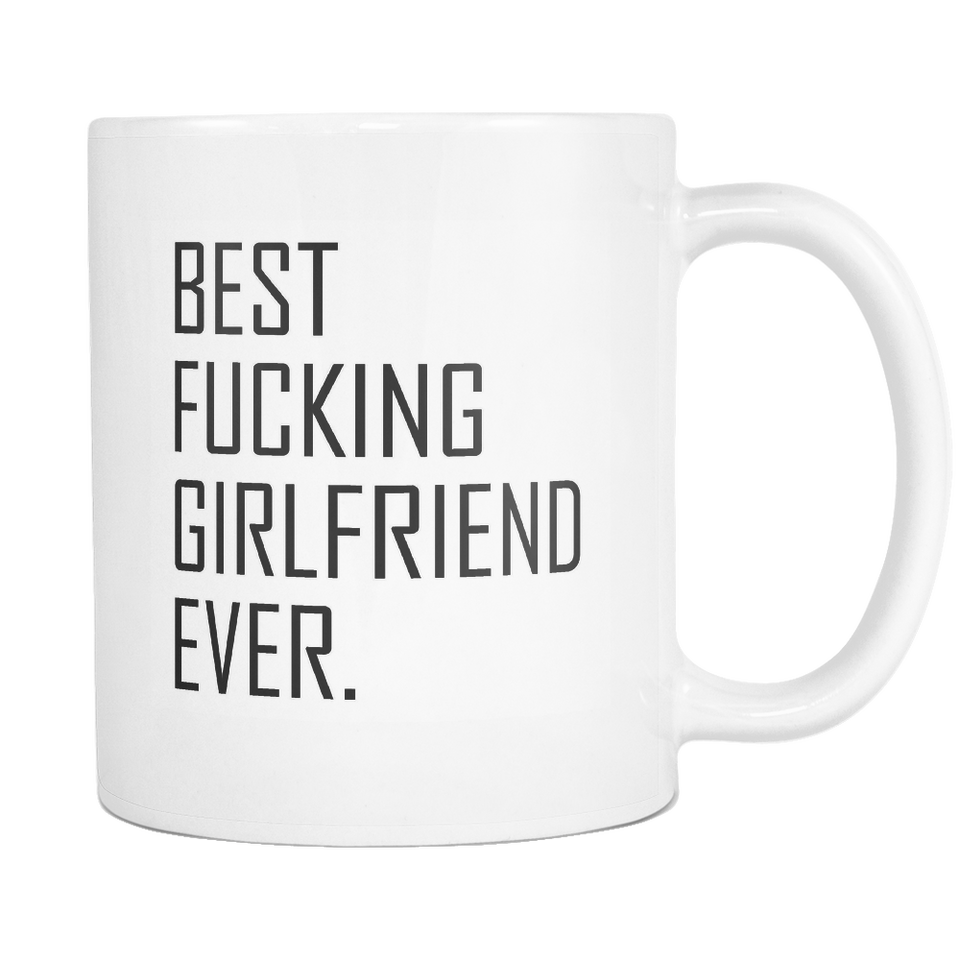 Best Fucking Girlfriend Ever Mug