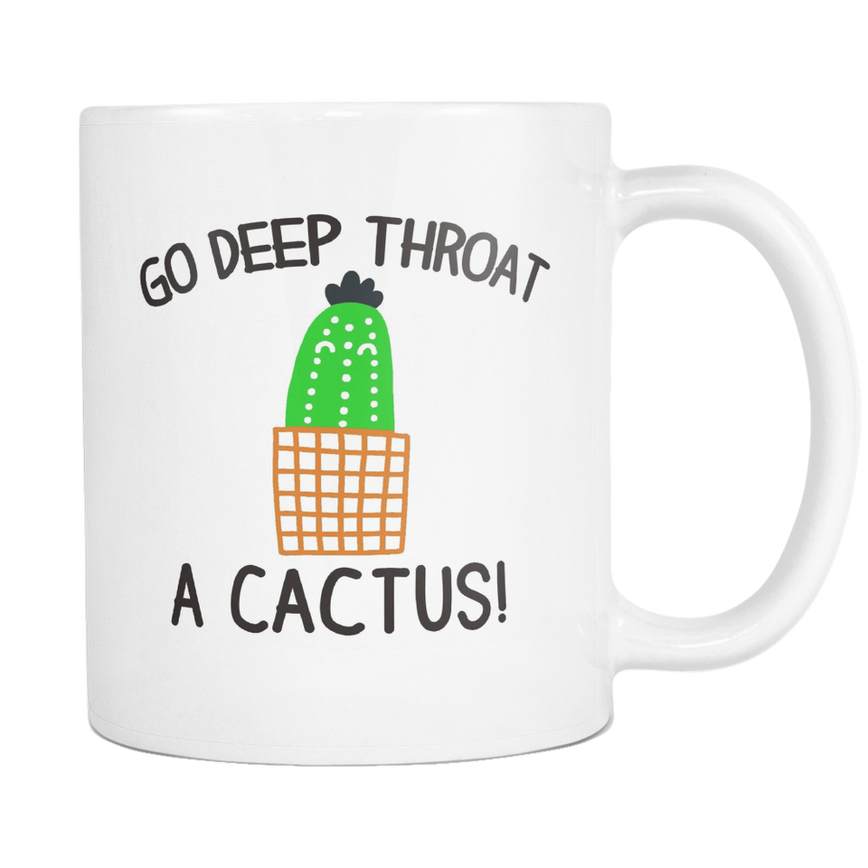 Go Deep Throat a Cactus Mug