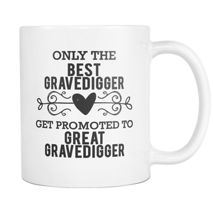 Best to Great Gravedigger Coffee Mug