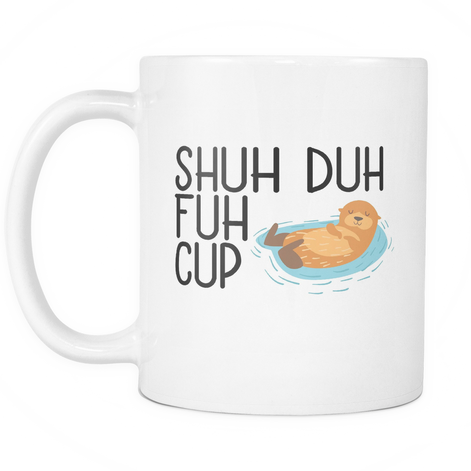 Shuh Duh Fuh Cup Otter Coffee Mug