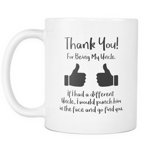 Thank You For Being My Uncle Coffee Mug