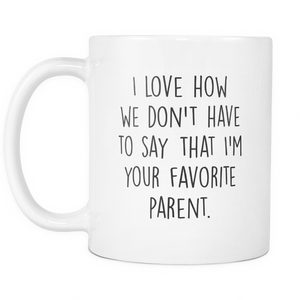 Your Favorite Parent Coffee Mug