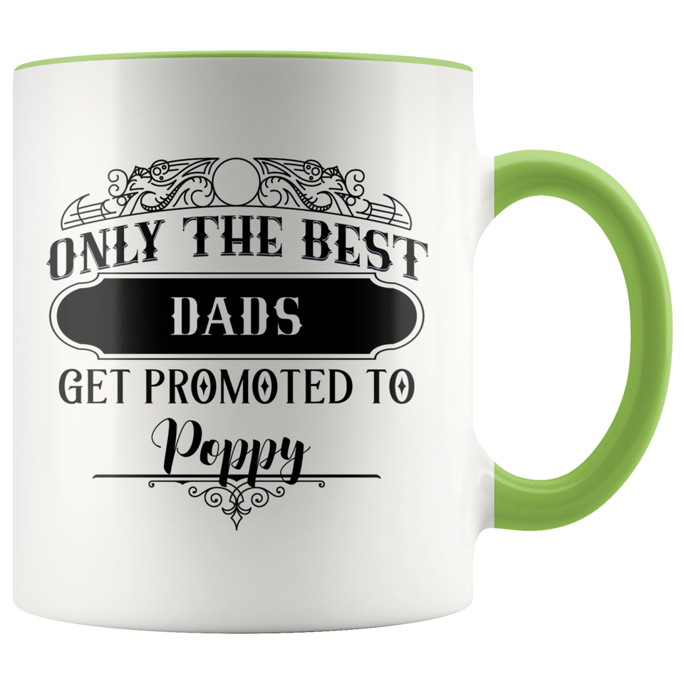 Only The Best Dads to Poppy Accent Mug