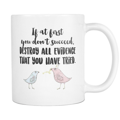 If at First you Don't Succeed Coffee Mug