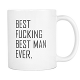 Best Fucking Best Man Ever Mug