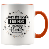 Only The Best Friends Get Promoted To Abuelita Accent Mug