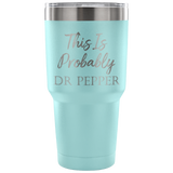 This is probably Dr pepper Tumbler