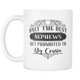 Best Nephews to Big Cousin Coffee Mug